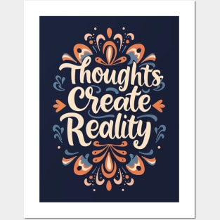 Thoughts create reality Posters and Art